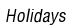 Holidays