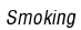 Smoking
